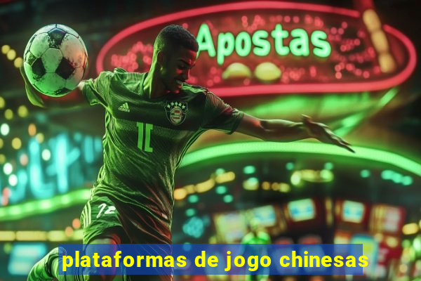 plataformas de jogo chinesas